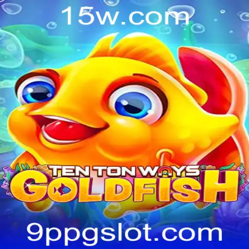 Descubra as Aventuras de TenTonWaysGoldfish: Um Mergulho no Universo de 9ppg